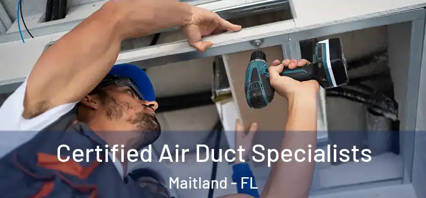  Certified Air Duct Specialists Maitland - FL