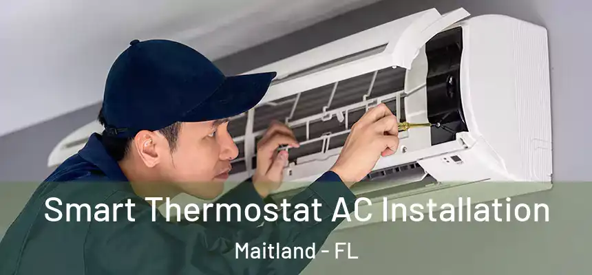 Smart Thermostat AC Installation Maitland - FL